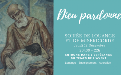 DIEU PARDONNE – Soirée de louange et de miséricorde