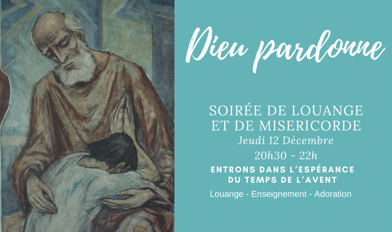 DIEU PARDONNE – Soirée de louange et de miséricorde