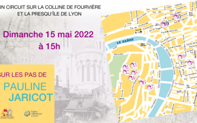 Circuit sur les pas de Pauline Jaricot dans Lyon