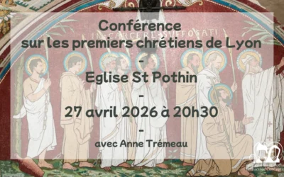 Conférence de Anne Trémeau sur les premiers chrétiens de Lyon