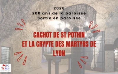 200 ans de Saint Pothin : Vendredi 9 Octobre à 18h15 visite du cachot de Saint Pothin