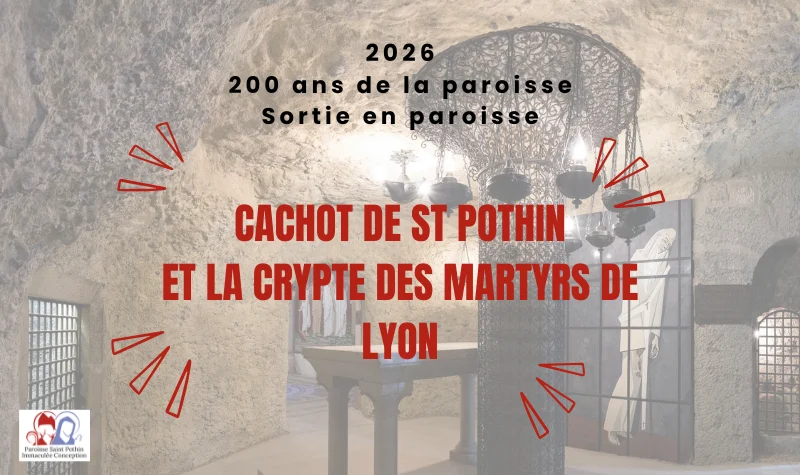 200 ans de Saint Pothin : Vendredi 9 Octobre à 18h15 visite du cachot de Saint Pothin